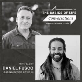 Daniel Fusco | Leading During Covid | Part 2
