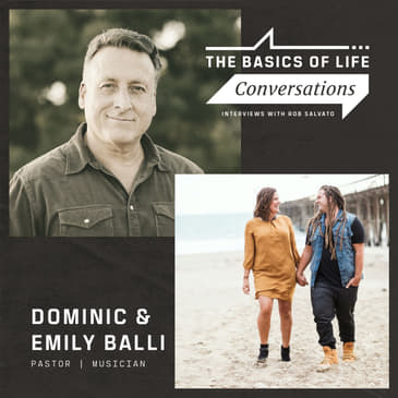 Dominic & Emily Balli Part 1 | Life, Loss, & Ministry