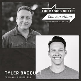 Tyler Bacquet | Personal Evangelism, How to Share Your Faith Part 1