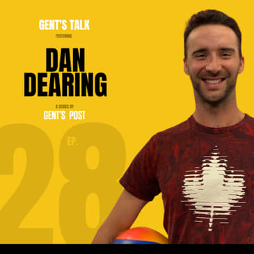 Gent's Talk podcast - Ep. 28: Becoming an Olympian, Self-Growth &amp; Finding Your Why with Dan Dearing