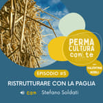 Ristrutturare con la paglia - con Stefano Soldati