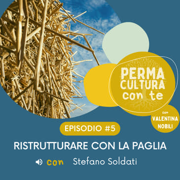 Ristrutturare con la paglia - con Stefano Soldati