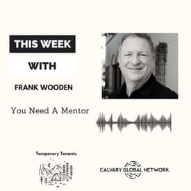 Frank Wooden - You Need A Mentor