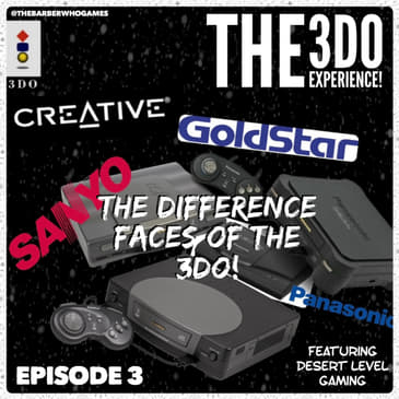 The 3DO Experience - Episode 3: The Difference Faces Of The 3DO! (ft. KC of Desert Level Gaming)
