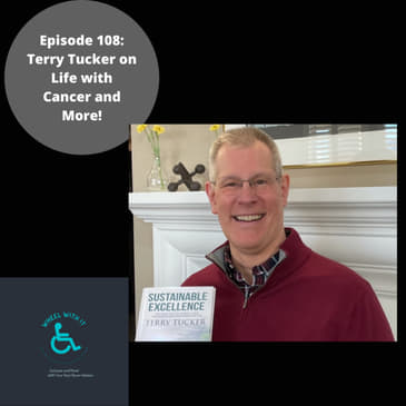 Terry Tucker on Life with Cancer and More!