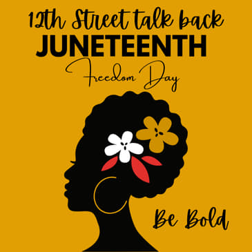Be Bold... Celebrating Juneteenth