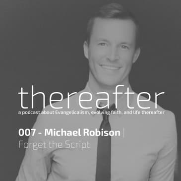 007 - Michael Robison | Forget the Script