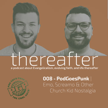 008 - PodGoesPunk | Emo, Screamo & Other Church Kid Nostalgia