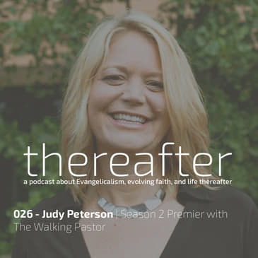 026 - Judy Peterson | Season 2 Premier with The Walking Pastor