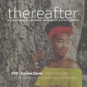 030 - Carina Davis | Deconstruction, Decolonization, and Building Community