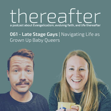 061 - Late Stage Gays | Navigating Life as Grown Up Baby Queers