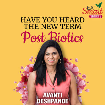 GUT HEALTH : HAVE YOU HEARD THE NEW TERM “POST BIOTICS”