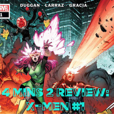 4 Mins 2 Review: X-Men #1