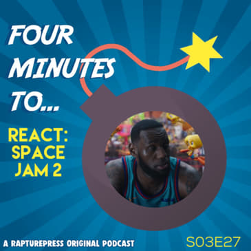 Four Mins To React: Space Jam 2