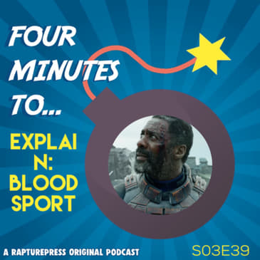 Four Mins To Explain: BloodSport