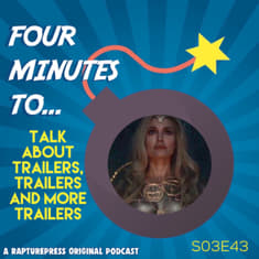 Final trailers, Leak trailers and more trailers!