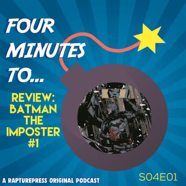 Four Mins To Review: Batman: The Imposter #1
