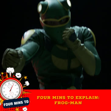 Four Mins To Explain: Frog-Man