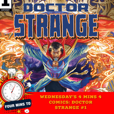 Wednesday’s 4 Mins 4 Comics: Doctor Strange #1