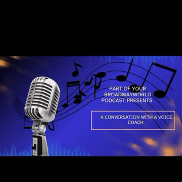 Part of your Broadway World Podcast | (s2ep1)A conversation with a vocal coach (@thehonestvoiceco)