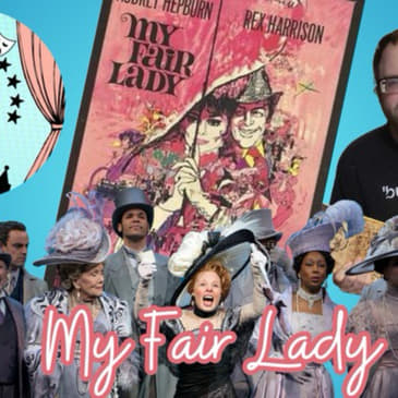 Part of your Broadway world podcast (S2EP7) My fair lady and musicals! with Justin spurr