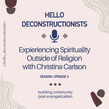 3: Experiencing Spirituality Outside of Religion with Christina Carlson