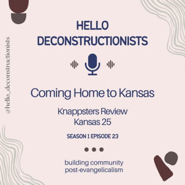 23: Coming Home to Kansas (Knappsters Review Kansas 25)
