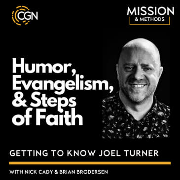 Humor, Evangelism, & Steps of Faith: Getting to Know Joel Turner