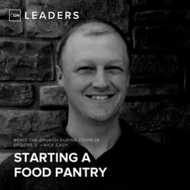 Starting A Food Pantry - Covid-19 Strategies with Nick Cady