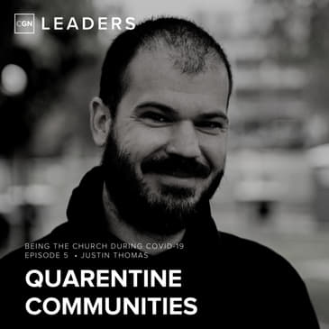 Quarantine Communities - Covid 19 Strategies with Justin Thomas