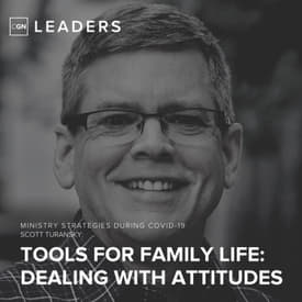 Tools For Family Life: Dealing With Attitudes - Scott Turansky