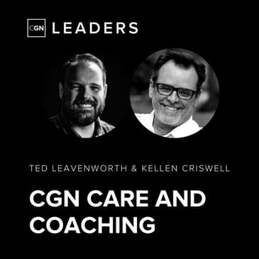 CGN Care and Coaching - with Ted Leavenworth