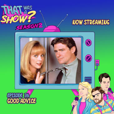 Good Advice - Starring Shelly Long and featuring Estelle “Costanza” Harris