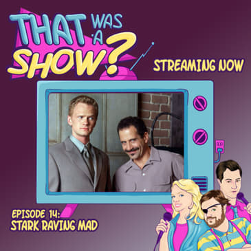 Stark Raving Mad - Starring Tony Shalhoub and Neil Patrick Harris