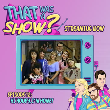 Hi Honey, I’m Home! - The Sitcom That Could Have Inspired Pleasantville