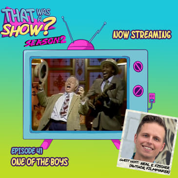 One Of The Boys starring Dana Carvey, Nathan Lane and Mickey Rooney - with guest Neal E. Fischer