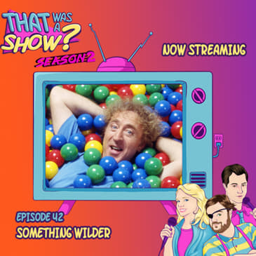 Something Wilder - Starring Gene Wilder