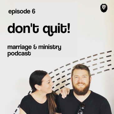 Episode 6: Don't Quit!
