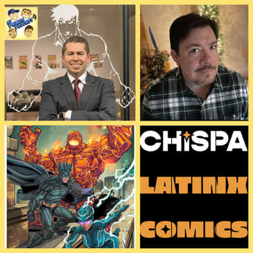 S6 EP5: The ChispaVerse and The 13