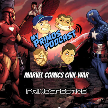 S6 EP21: Primospective: Marvels Civil War