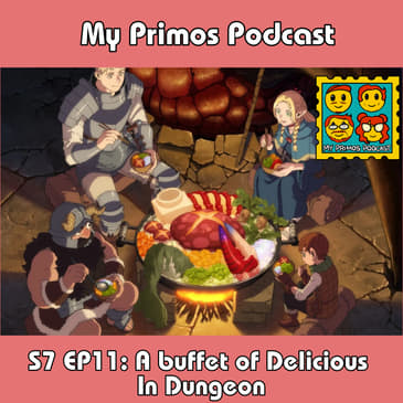 S7 EP 11: A buffet of Delicious in Dungeon