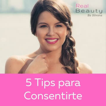 5 Tips para Consentirte - con Ana Carolina Grajales