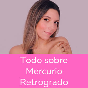 Lo que debes saber sobre Mercurio Retrogrado - Cosmic Daily