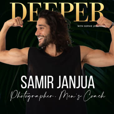 20 - level up in men's circles with Samir Janjua