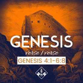 Genesis 4:1-6:8