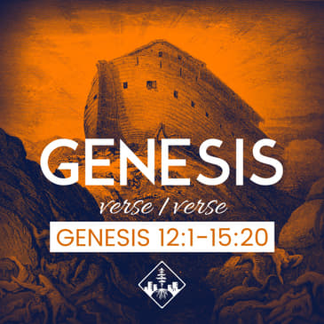 Genesis 12:1-15:20