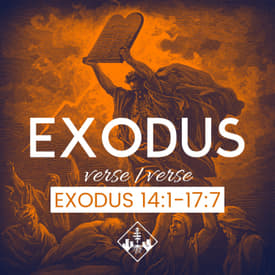 Exodus 14:1-17:7