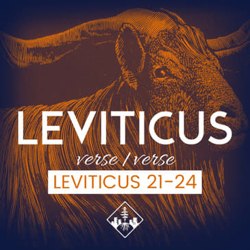 Leviticus 21-24