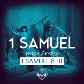 1 Samuel 8-11