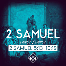 2 Samuel 5:13-10:19